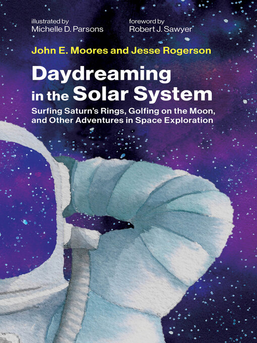 Title details for Daydreaming in the Solar System by John E. Moores - Available